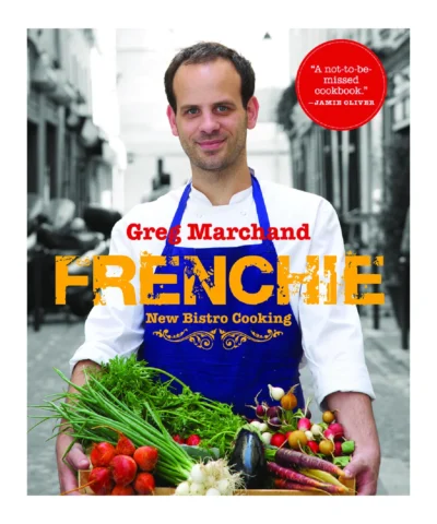 Marchand G Frenchie New Bistro Cooking 2014