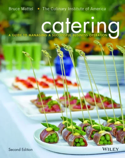 Mattel B The Culinary Institute Of America Cia Catering A Guide To Managing A Successful Business Operation 2nd Edition 2015