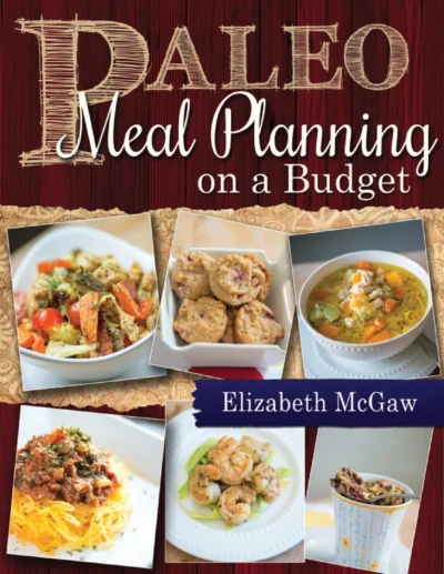 Mcgaw E Paleo Meal Planning On A Budget 2014