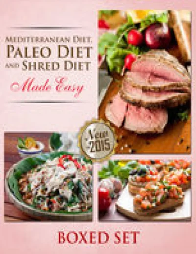 Mediterranean Diet Paleo Diet And Shred Diet Made Easy 2015