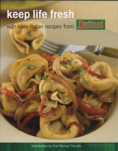 Michael Chiarello Keep Life Fresh With Easy Italian Recipes From Buitoni 2006