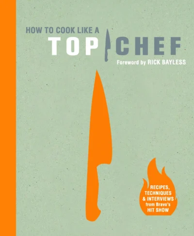Miller Emily How To Cook Like A Top Chef 2010