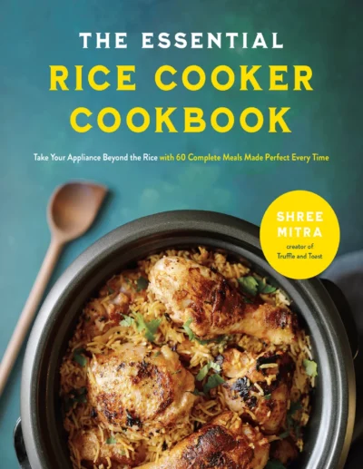 Mitra Sh The Essential Rice Cooker Cookbook 2022