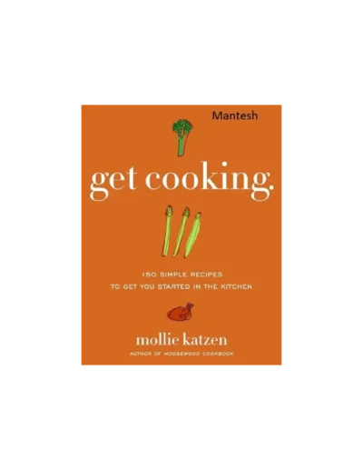 Mollie Katzen Get Cooking 2009