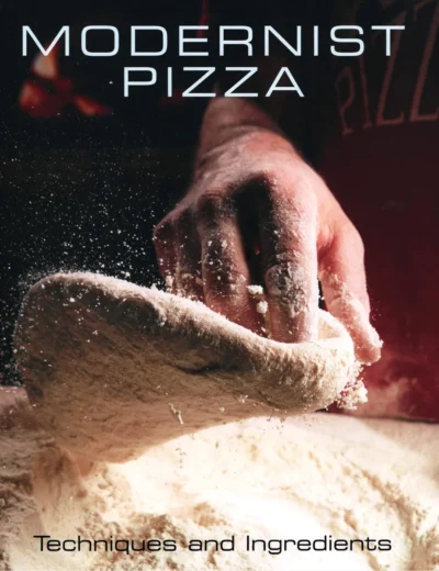 Myhrvold N Migoya F Modernist Pizza Techniques And Ingredients 2021