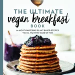 Nadine Horn Jorg Mayer The Ultimate Vegan Breakfast Book 2018