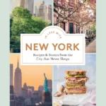Nieschlag L Wentrup L In Love With New York Recipes And Stories From The City That Never Sleeps 2023