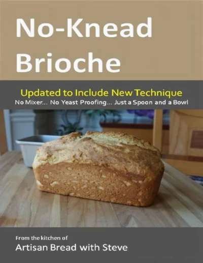 No Knead Brioche Updated With New Technique Steve Gamelin
