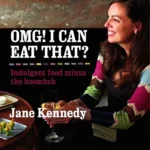 Omg I Can Eat That Indulgent Food Minus The Boombah Jane Kennedy