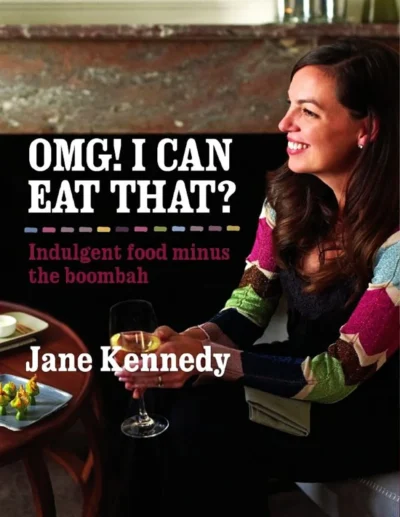 Omg I Can Eat That Indulgent Food Minus The Boombah Jane Kennedy