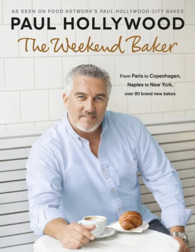 Paul Hollywood The Weekend Baker 2016