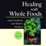 Paul Pitchford Healing With Whole Foods 2002
