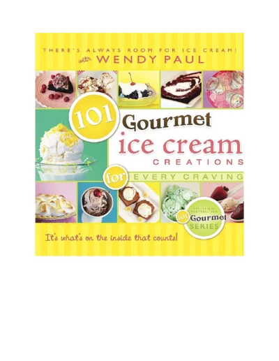 Paul W 101 Gourmet Ice Cream Creations For Every Craving 2012