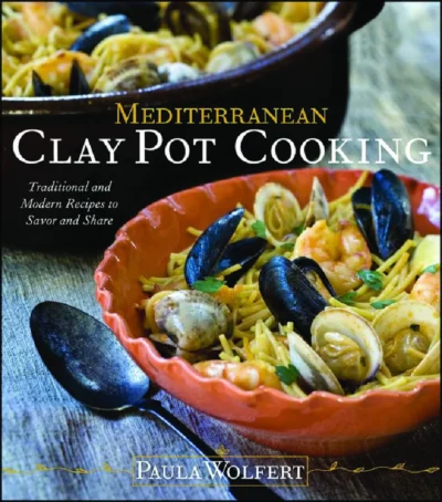 Paula Wolfert Mediterranean Clay Pot Cooking 2009