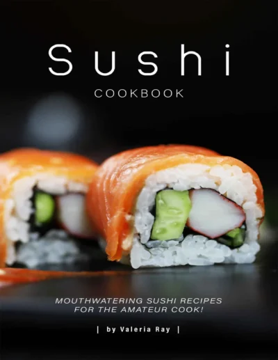 Ray V Sushi Cookbook 2019