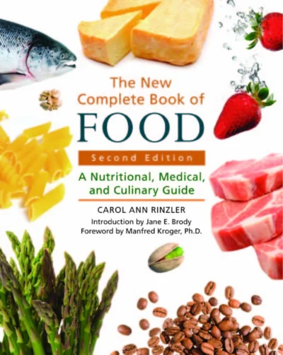 Rinzler C A The New Complete Book Of Food A Nutritional Medical And Culinary Guide 2009