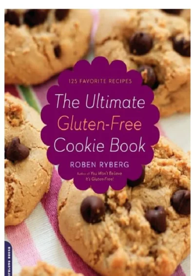 Roben Ryberg The Ultimate Gluten Free Cookie Book 2010