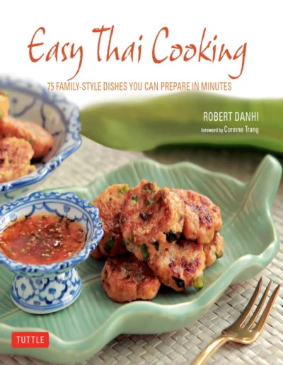 Robert Danhi Easy Thai Cooking 2012