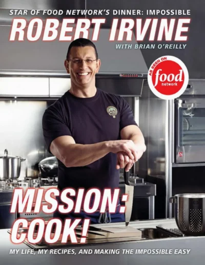 Robert Irvine Brian O Reilly Mission Cook 2007