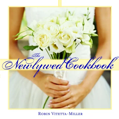 Robin Vitetta Miller The Newlywed Cookbook 2006