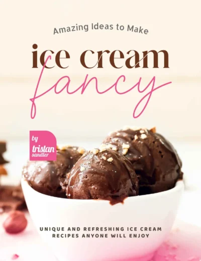 Sandler T Amazing Ideas To Make Ice Cream Fancy 2022