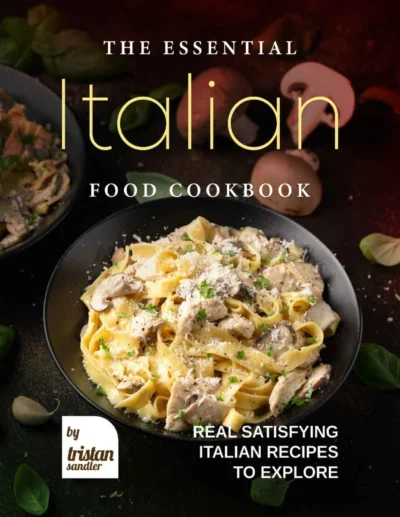 Sandler T The Essential Italian Food Cookbook 2022