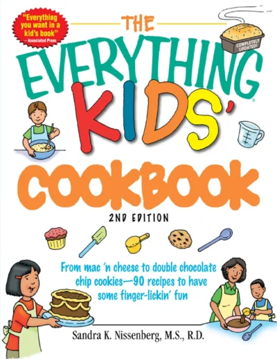 Sandra K Nissenberg The Everything Kids Cookbook 2008