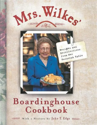 Sema Wilkes Mrs Wilkes Boardinghouse Cookbook 2001