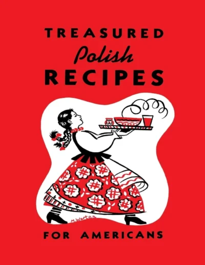 Sokolowski M Treasured Polish Recipes For Americans 2013