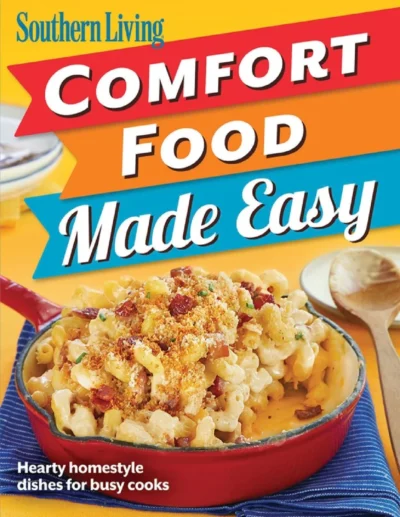 Southern Living Comfort Food Made Easy 2014