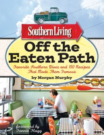 Southern Living Morgan Murphy Off The Eaten Path 2011
