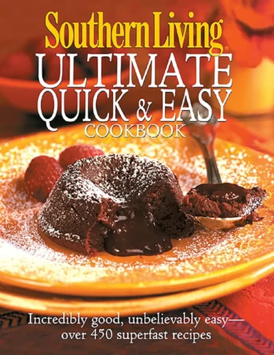 Southern Living Ultimate Quick Easy Cookbook 2017