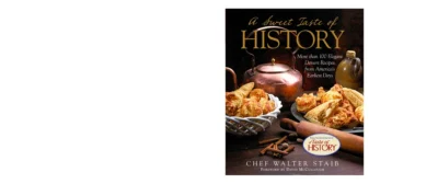 Staib W A Sweet Taste Of History More Than 100 Elegant Dessert Recipes From America S Earliest Days 2013