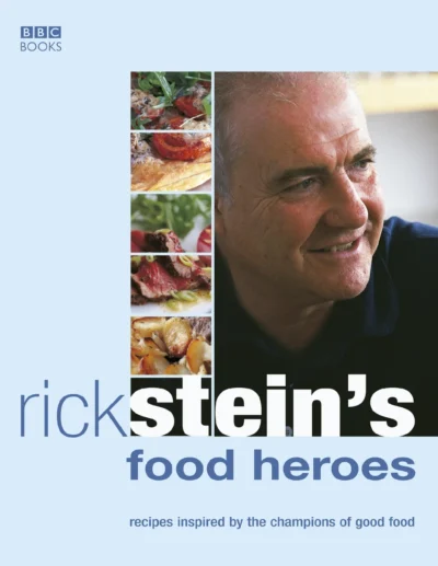 Stein R Rick Stein S Food Heroes 2005