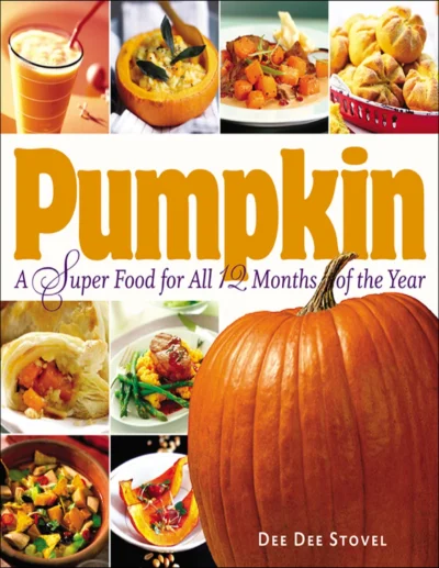 Stovel Deedee Pumpkin A Super Food For All 12 Months Of The Year 2005
