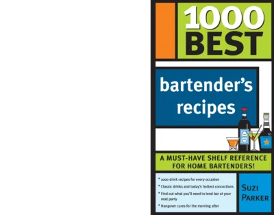 Suzi Parker 1000 Best Bartender S Recipes 2005