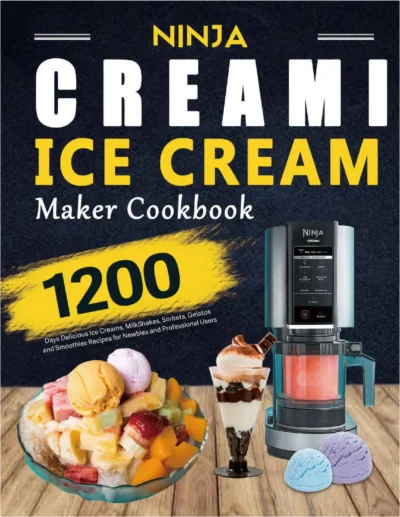 Swanhart K Ninja Creami Ice Cream Maker Cookbook 2021