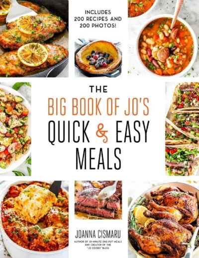 The Big Book Of Jo S Quick And Easy Meals 200 Recipes With Photos Joanna Cismaru