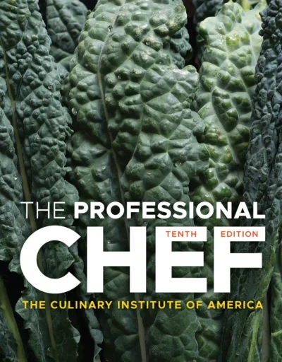 The Culinary Institute Of America Cia The Professional Chef Tenth Edition 2024 A4