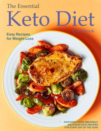The Essential Keto Diet Cookbook Amazingly Delicious Keto Recipes For Every Day Of The Year Jan Perdew