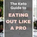 The Keto Guide To Eating Out Like A Pro