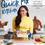 The Quick Fix Kitchen Easy Recipes And Time Saving Tips Tia Mowry