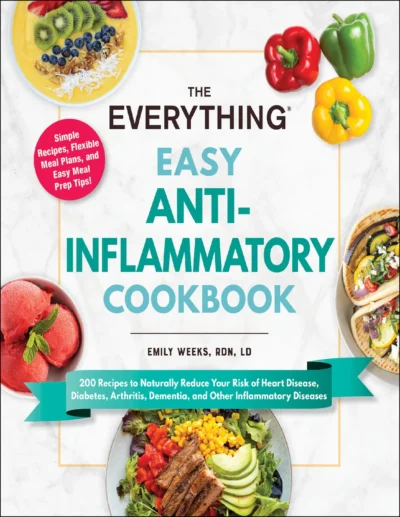 Weeks E The Everything Easy Anti Inflammatory Cookbook 2022