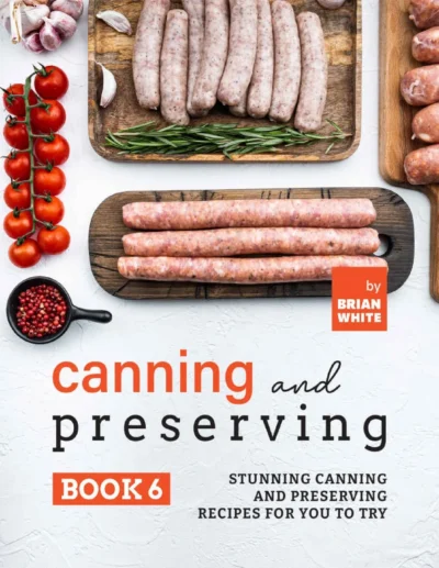 White B Canning And Preserving Book 6 2021