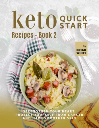 White B Keto Quick Start Recipes Book 2 2021