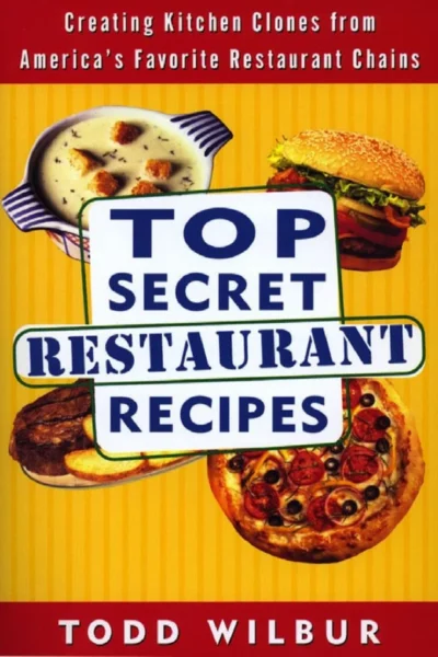 Wilbur Top Secret Restaurant Recipes 1997