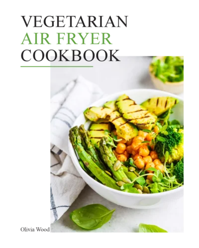 Wood O Vegetarian Air Fryer Cookbook 2022
