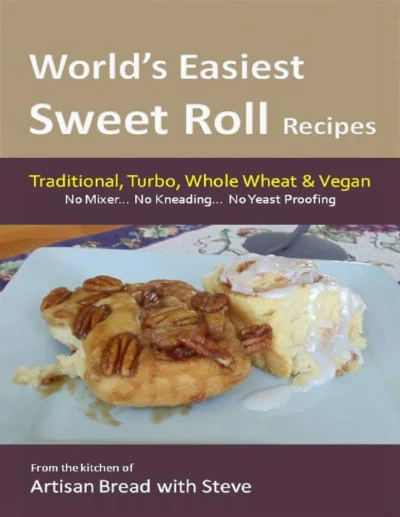 World S Easiest Sweet Roll Recipes Traditional Turbo Whole Wheat Vegan Steve Gamelin