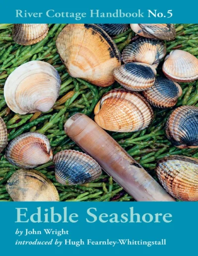 Wright J Edible Seashore River Cottage Handbook No 05 2009